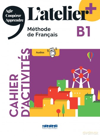 L'atelier + niv .B1 (édition 2022) - Cahier + didierfle.app: Cahier d'activités - Marie-Noëlle Cocton [KSIĄŻKA]