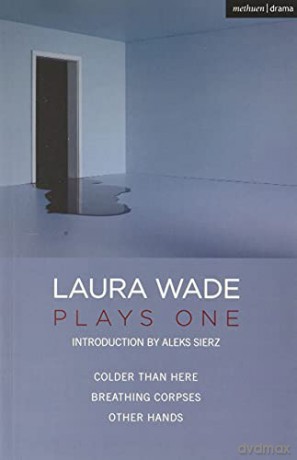 Laura Wade: Plays One (Oberon Modern Playwrights) - Laura Wade [KSIĄŻKA]