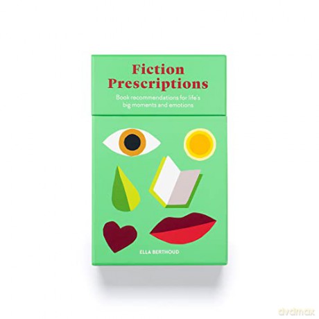 Laurence King Publishing Fiction Prescriptions: Book Recommendations for Life's Big Moments and Emotions - Ella Berthoud [KSIĄŻKA]