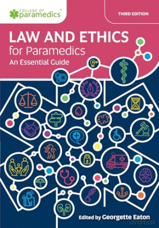 Law and Ethics for Paramedics: An Essential Guide - Georgette Eaton [KSIĄŻKA]
