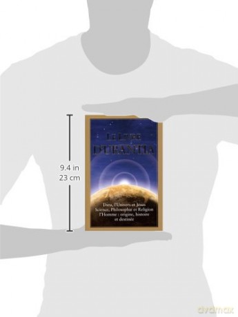 Le Livre d'Urantia: Dieu, l'univers et Jésus science, philosophie et religion l'homme: origine, historie et destinee - Urantia Foundation [KSIĄŻKA]