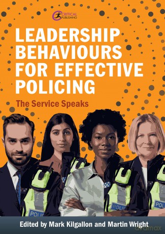 Leadership Behaviours for Effective Policing: The Service Speaks [KSIĄŻKA]