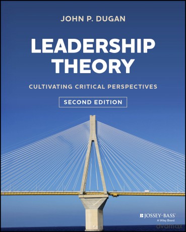 Leadership Theory: Cultivating Critical Perspectives - John P. Dugan [KSIĄŻKA]
