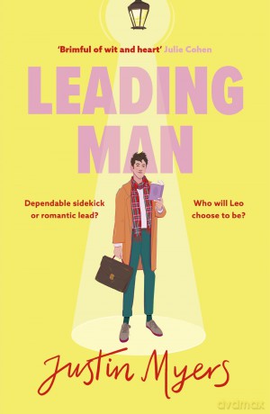 Leading Man: A hilarious and relatable coming-of-age story from Justin Myers, king of the thoroughly modern comedy - Justin Myers [KSIĄŻKA]