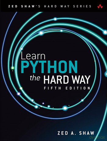 Learn Python the Hard Way: A Deceptively Simple Introduction to the Terrifyingly Beautiful World of Computers and Data Science (Zed Shaw's Hard Way Series) - Zed Shaw [KSIĄŻKA]