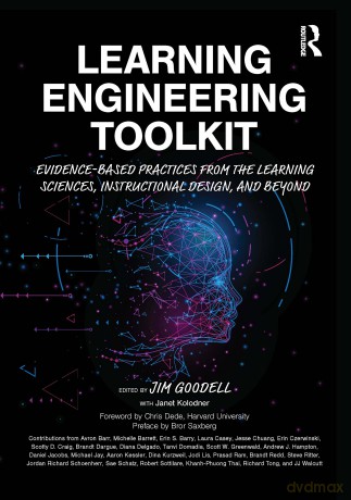 Learning Engineering Toolkit: Evidence-Based Practices from the Learning Sciences, Instructional Design, and Beyond - Jim Goodell [KSIĄŻKA]