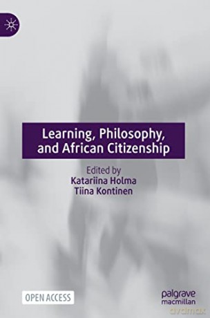 Learning, Philosophy, and African Citizenship - Katariina Holma [KSIĄŻKA]