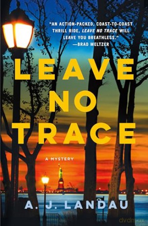 Leave No Trace: A National Parks Thriller (National Parks Thrillers): A Mystery - A J Landau [KSIĄŻKA]
