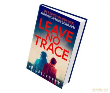 Leave No Trace: The new thriller from the author of BBC 2's Between the Covers pick In the Blink of an Eye - Jo Callaghan [KSIĄŻKA]