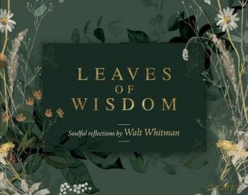 Leaves of Wisdom: 55 Cards of Soulful Reflections by Walt Whitman - 55 cards + instruction card: 55 Cards of Soulful Reflections by Whalt Whitman - Walt Whitman [KSIĄŻKA]