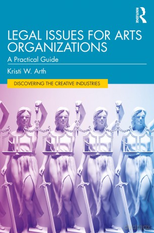 Legal Issues for Arts Organizations: A Practical Guide (Discovering the Creative Industries) - Chitra Banerjee Divakaruni [KSIĄŻKA]