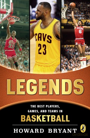 Legends: The Best Players, Games, and Teams in Basketball - Howard Bryant [KSIĄŻKA]