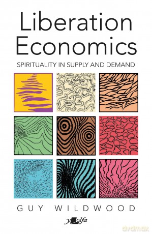 Liberation Economics - Spirituality in Supply and Demand - Guy Wildwood [KSIĄŻKA]