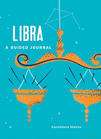 Libra: A Guided Journal: A Celestial Guide to Recording Your Cosmic Libra Journey (Astrological Journals) - Constance Stellas [KSIĄŻKA]