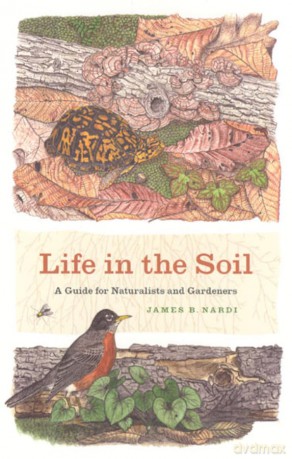 Life in the Soil - A Guide for Naturalists and Gardeners (Emersion: Emergent Village resources for communities of faith) [KSIĄŻKA]