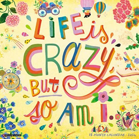 Life Is Crazy, But So Am I 2024 12 X 12 Wall Calendar - Shannon Snow [KALENDARZ]