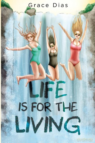 Life is for the Living - Grace Dias [KSIĄŻKA]