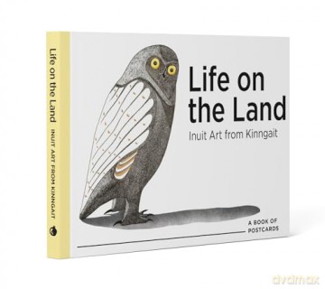 Life on the Land Inuit Art from Cape Dorset Book of Postcards - Cape Dorset Artists [KSIĄŻKA]