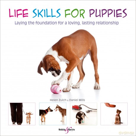 Life skills for puppies: Laying the foundation for a loving, lasting relationship - Helen Zulch [KSIĄŻKA]