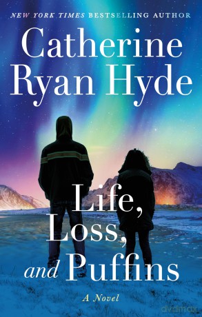 Life, Loss, and Puffins: A Novel - Catherine Ryan Hyde [KSIĄŻKA]