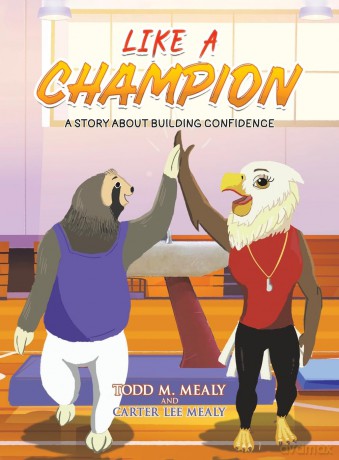 Like a Champion - Todd M. Mealy and Carter Lee Mealy [KSIĄŻKA]