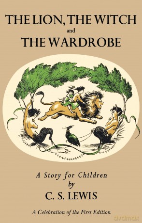 Lion, the Witch and the Wardrobe: A Celebration of the First Edition: The Classic Fantasy Adventure Series (Official Edition): 2 (Chronicles of Narnia) - C. S. Lewis [KSIĄŻKA]