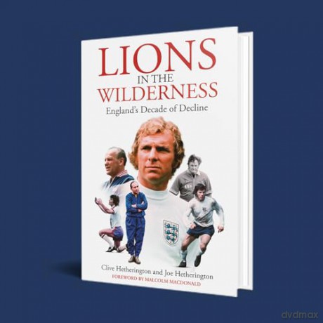 Lions in the Wilderness: England's Decade Of Decline - Clive Hetherington [KSIĄŻKA]