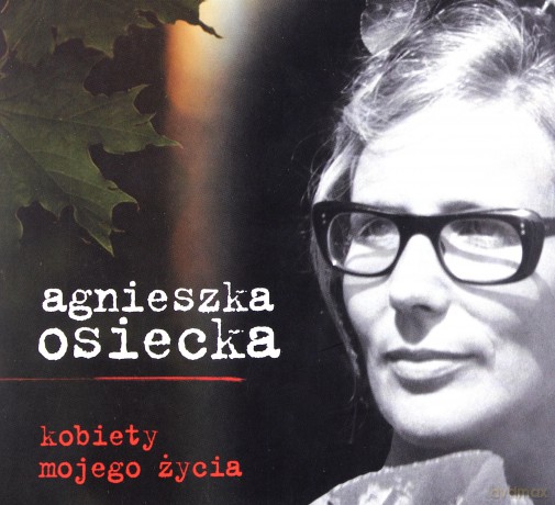 Agnieszka Osiecka: Kobiety mojego życia (digipack) [2CD]