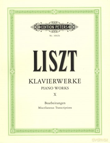 Liszt: Piano Works Vol.10, Miscellaneous Transcriptions (EP3602B) (Edition Peters) - Franz Liszt [KSIĄŻKA]