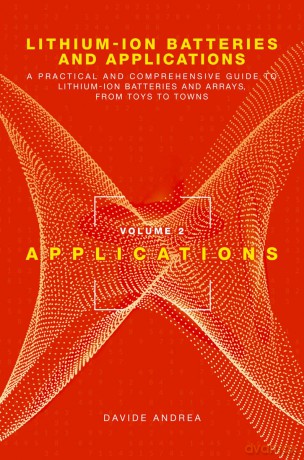 Lithium-Ion Batteries and Applications: A Practical and Comprehensive Guide to Lithium-Ion Batteries and Arrays, from Toys to Towns, Volume 2, Applications (Power Engineering) - Davide Andrea [KSIĄŻKA]