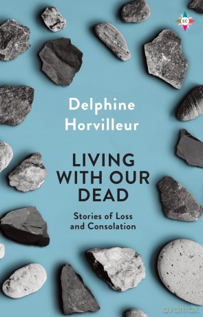 Living with Our Dead - Delphine Horvilleur [KSIĄŻKA]