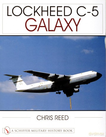 Lockheed C-5 Galaxy (Schiffer Military History Book) - Chris Reed [KSIĄŻKA]