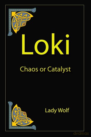 Loki Chaos or Catalyst: Chaos or Catayst - Lady Wolf [KSIĄŻKA]