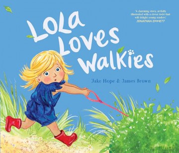 Lola Loves Walkies - Jake Hope [KSIĄŻKA]