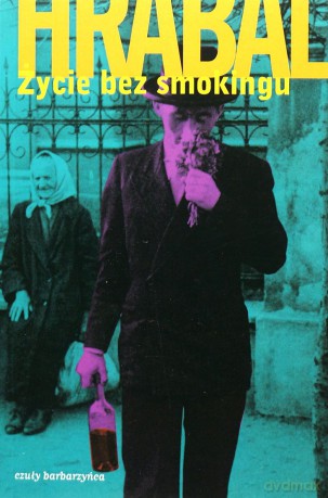 Życie bez smokingu -  Bohumil Hrabal [KSIĄŻKA]