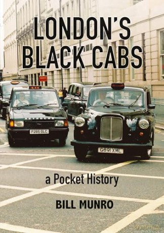 London's Black Cabs: A Pocket History - Bill Munro [KSIĄŻKA]