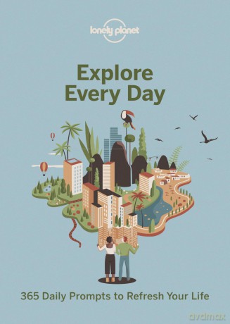 Lonely Planet Explore Every Day: 365 daily prompts to refresh your life - Lonely Planet [KSIĄŻKA]