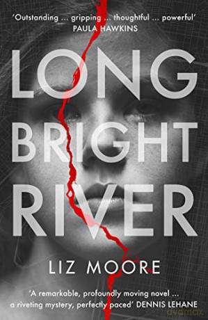 Long Bright River: an intense family thriller (Ex libris) - Liz Moore [KSIĄŻKA]