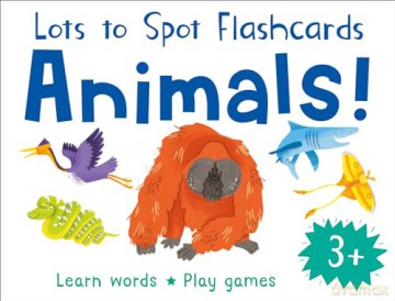 Lots to Spot Animals Flashcards - Learn Words By Playing Quick Games [KSIĄŻKA]