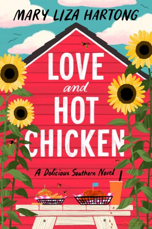 Love and Hot Chicken: A Delicious Southern Novel - Hartong Mary Liza [KSIĄŻKA]