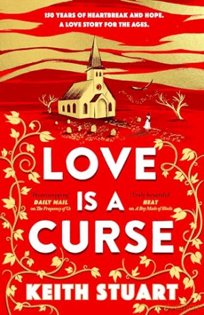 Love is a Curse: A mystery lying buried. A love story for the ages - Keith Stuart [KSIĄŻKA]