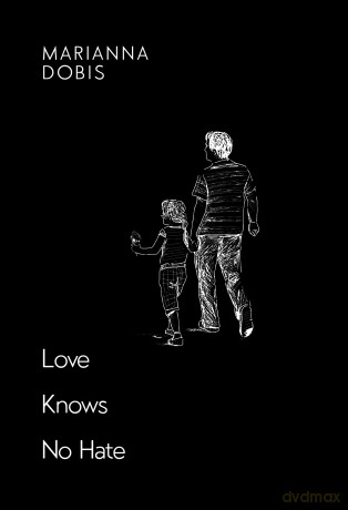 Love Knows No Hate - Marianna Dobis [KSIĄŻKA]