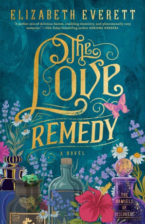 Love Remedy, The: 1 (The Damsels of Discovery) - Elizabeth Everett [KSIĄŻKA]