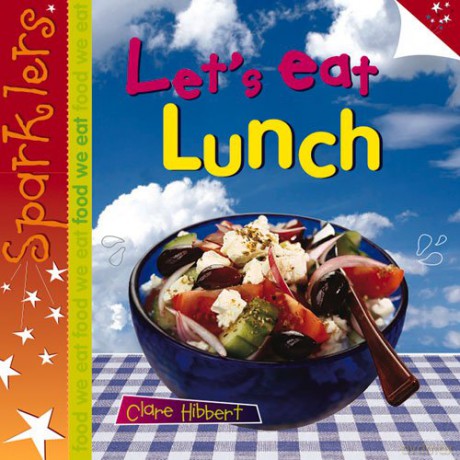 Lunch (Sparklers - Food We Eat) - Clare Hibbert [KSIĄŻKA]