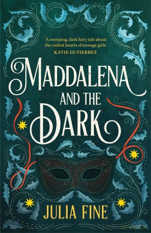 Maddalena and the Dark: A sweeping gothic fairytale about a dark magic that rumbles beneath the waters of Venice - Julia Fine [KSIĄŻKA]