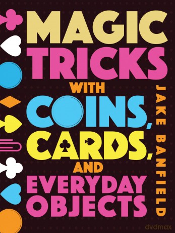 Magic Tricks with Coins, Cards, and Everyday Objects - Jake Banfield [KSIĄŻKA]