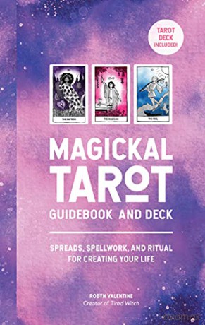 Magickal Tarot Guidebook and Deck: Spreads, Spellwork, and Ritual for Creating Your Life - Robyn Valentine [KSIĄŻKA]