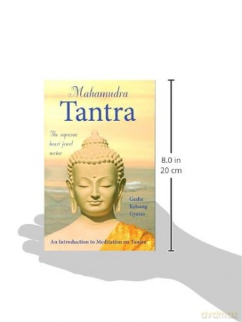 Mahamudra Tantra: An Introduction to Meditation on Tantra: The Supreme Heart Jewel Nectar - Geshe Kelsang Gyatso [KSIĄŻKA]