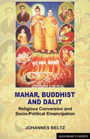 Mahar, Buddhist and Dalit: Religious Conversion and Socio-Political Emancipation - Johannes Beltz [KSIĄŻKA]