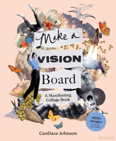 Make a Vision Board: A Manifesting Collage Book - CanDace Johnson [KSIĄŻKA]